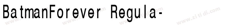 BatmanForever Regula字体转换 BatmanForever Regula字体转换